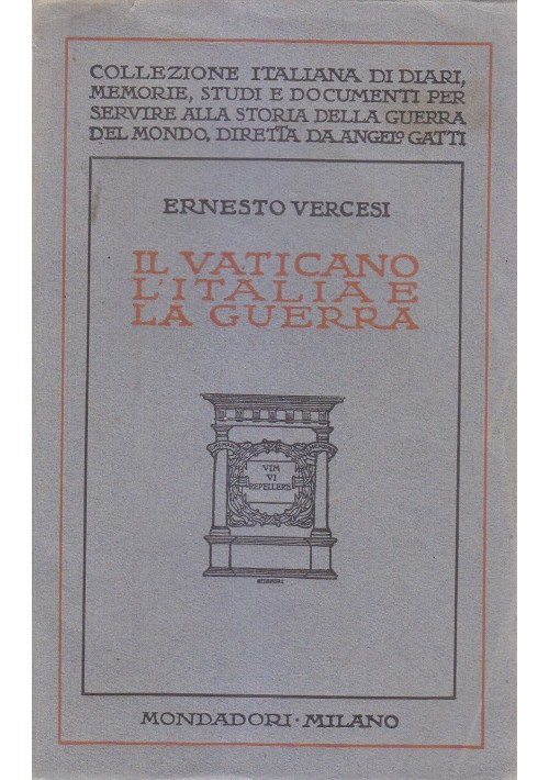 IL VATICANO L'ITALIA E LA GUERRA Ernesto Vercesi 1925 Mondadori 